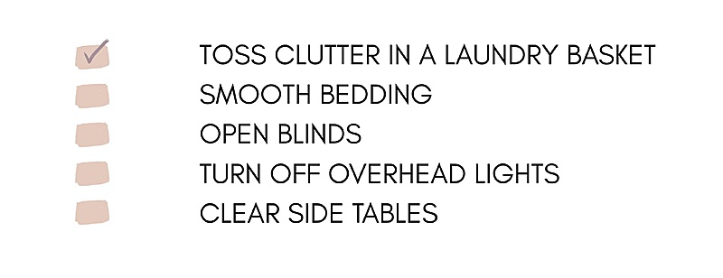 10 minute tidy list for in-home motherhood sessions, listing Toss clutter in a laundry basket, smooth bedding, open blinds, turn off overhead lights, and clear side tables.